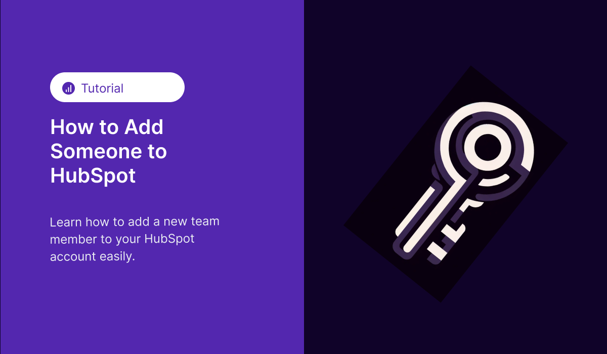 How to Add Someone to HubSpot Accounts: A Step-by-Step Guide