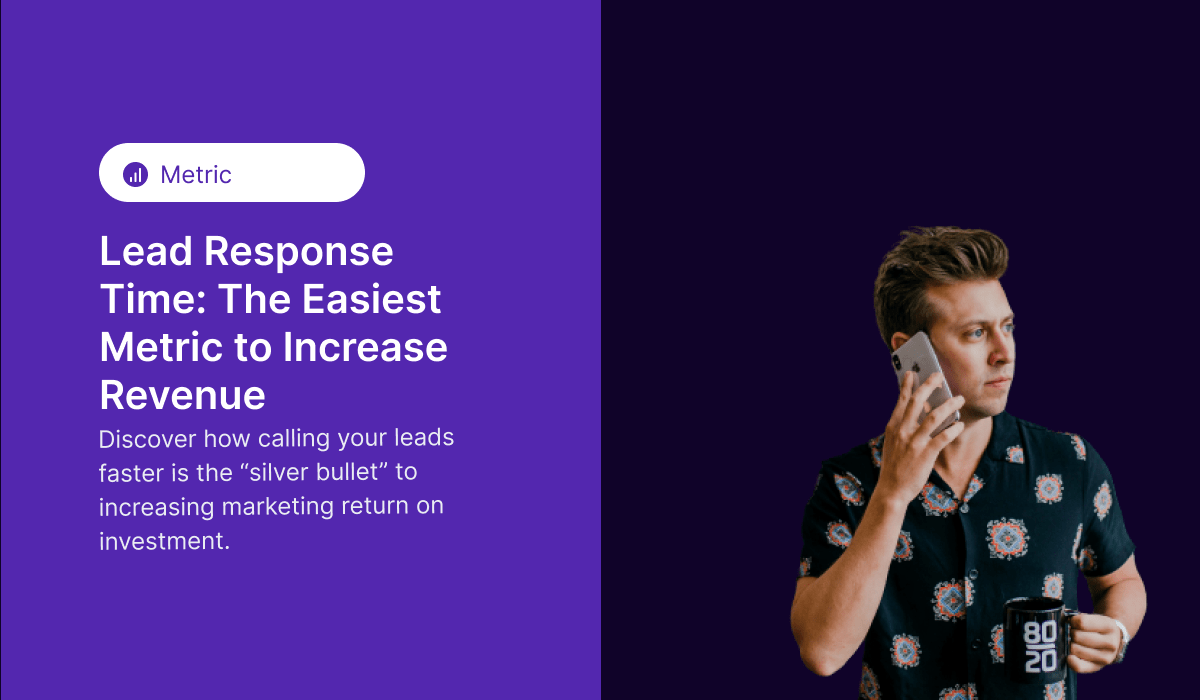 Lead Response Time: The Easiest Way to Close More Revenue